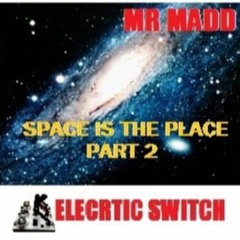 SPACE IS THE PLACE PART 2