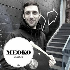 MEOKO Podcast Series | Melodie (April 2019 - #284)