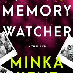 [GET] PDF 📚 The Memory Watcher by  Minka Kent [KINDLE PDF EBOOK EPUB]