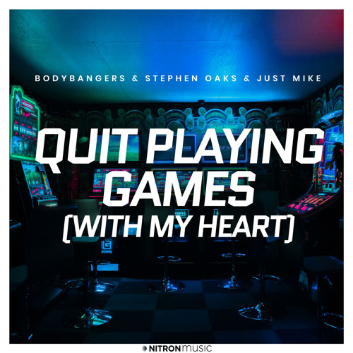 Stream Quit Playing Games (With My Heart) by Bodybangers