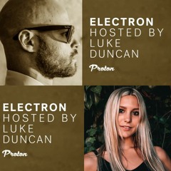 Electron 033 by Luke Duncan on Proton Radio (2021-01-20) Part 2: Special Guest - Catalina Balussi