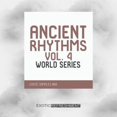 Exotic Refreshment - Ancient Rhythms 4 - World Series