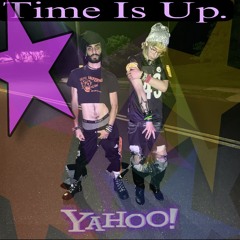 🕰️ TIME IS UP 🕰️ (FT ASTARA PRINCE) (PROD ME)