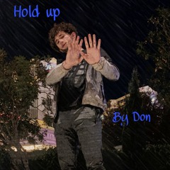 Hold Up(prod. thomascragerbeats)
