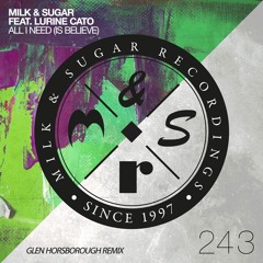 Milk & Sugar ft. Lurine Cato - All I Need (Glen Horsborough Remix)