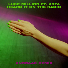 Heard It On The Radio (ANORAAK Remix)