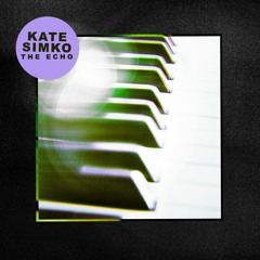 Kate Simko - The Echo (Dub Mix) (Snippet)