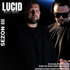 Episode #19 | RANI DE RUSH B2B MICHAEL M