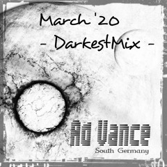 March'20 DarkestMix (Ad Vance)-(TechnO)