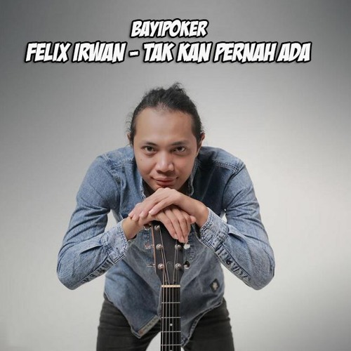 Felix irwan - Tak kan pernah ada ( Cover )♥