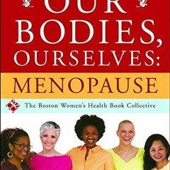 [GET] PDF EBOOK EPUB KINDLE Our Bodies, Ourselves: Menopause by  Boston Women's Healt