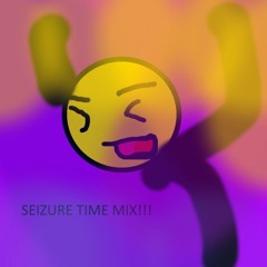 Seizure Time Mix
