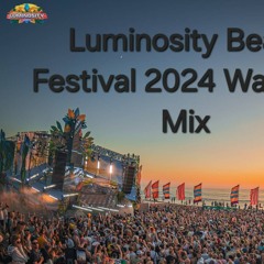 Unofficial Luminosity Beach Festival Warm up Mix