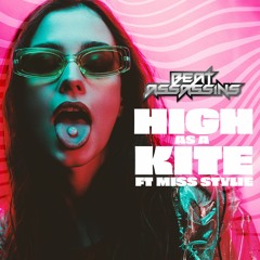 Beat Assassins - High As A kite ft Miss Stylie