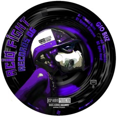 Acid Fight Records 06 - B2 Gio Buz - Space Canyon