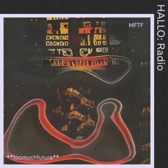 **toomuchfuture** 22 - MFTF - 17/09