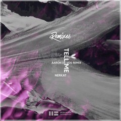 Nerkat - Tell Me (Aaron De Vos Remix)