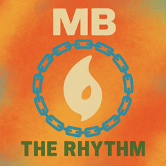 MB - THE RHYTHM (IS A KILLA)