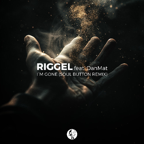 Riggel - I'm Gone feat. DanMat (Soul Button Remix) | Steyoyoke