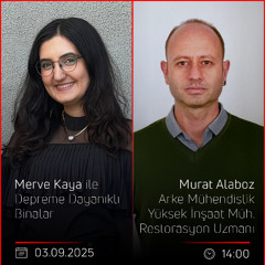 Murat Alaboz – Merve Kaya ile Depreme Dayanıklı Binalar