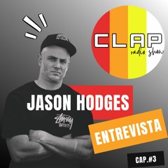 Clap Radio Show Cap. 3 Jason Hodges (Entrevista)