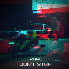 FRHAD - Don't Stop