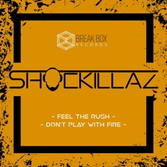 Shockillaz - Feel The Rush (Original Mix)