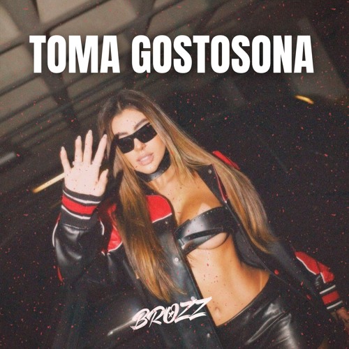 Stream TOMA GOSTOSONA - TAMBOR XRC (MC LELE JP, DJ BROZZ) by DJ