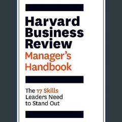 ebook read [pdf] 📖 Harvard Business Review Manager's Handbook: The 17 Skills Leaders Need to Stand