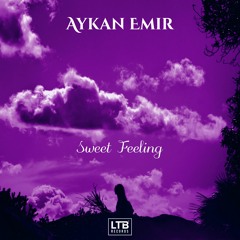 Aykan Emir - Sweet Feeling (Original Mix)