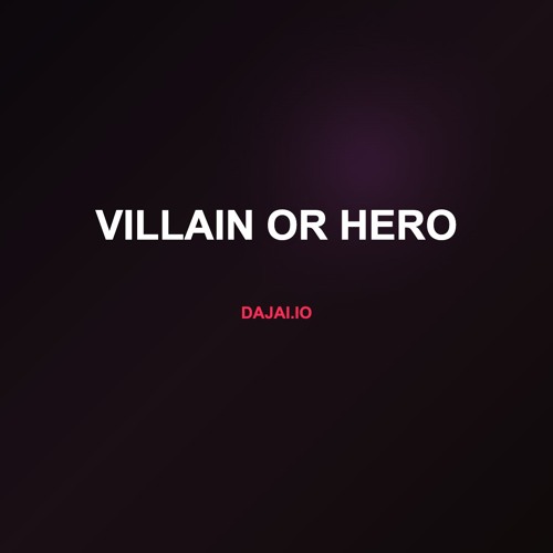 Villain Or Hero