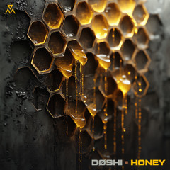 DØSHI - Honey