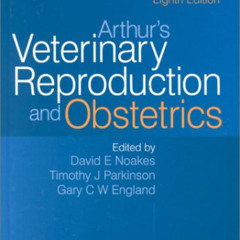 Access EPUB 📕 Arthur's Veterinary Reproduction and Obstetrics by  Gary C. W. England