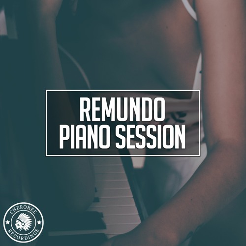 Remundo - Piano Session (Extended Mix)