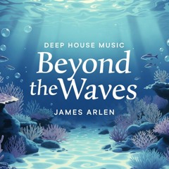 Beyond the Waves
