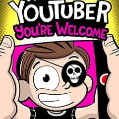 GET PDF 💚 Kid Youtuber 5: You're Welcome (a hilarious adventure for children ages 9-