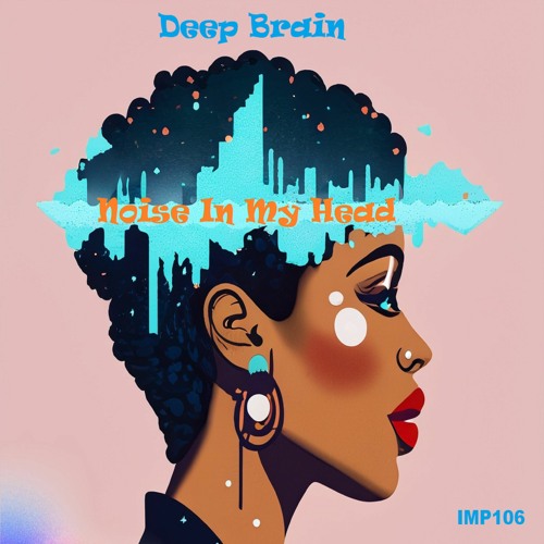 Deep Brain - Noise In My Head (original Mix)