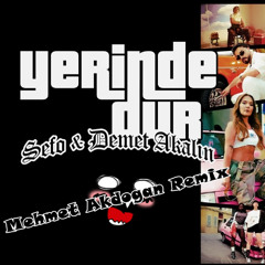 Sefo,Demet Akalın-Yerinde Dur (Mehmet Akdoğan Remix)