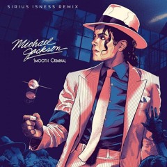 Michael Jackson - Smooth Criminal (Sirius Isness Remix)