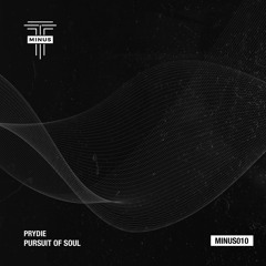 [MINUS010] Prydie - Pursuit of Soul