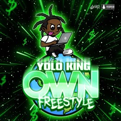 Yolo King - Own Freestyle