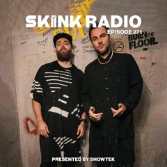 SKINK Radio 271 Presented By Showtek