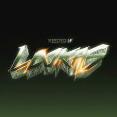Needed U