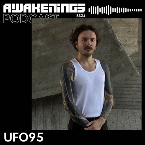 Awakenings Podcast S324 - UFO95