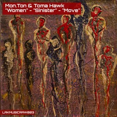 Toma Hawk aka Mon.Ton - EP "Women" - Sinister - Released on 18.12.2020