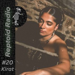 Reptoid Radio 020 // Kirat
