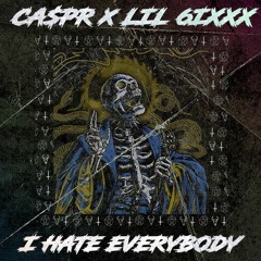 CA$PR X LIL 6IXXX - I HATE EVERYBODY [PROD. CA$PR]