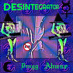 𝕯𝖊𝖘𝖎𝖓𝖙𝖊𝖌𝖗𝖆𝖙𝖔𝖗 - 𝕯𝖗𝖚𝖌𝖌 𝕬𝖇𝖚𝖘𝖊 𝕸𝖆𝖉𝖓𝖊𝖘𝖘