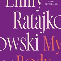 [READ] [EBOOK EPUB KINDLE PDF] My Body by  Emily Ratajkowski 📖