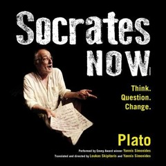 Socrates Now by Plato, read by Yannis Simonides